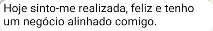Mensagem de uma aluna que se sente realizada com o negócio